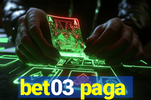 bet03 paga